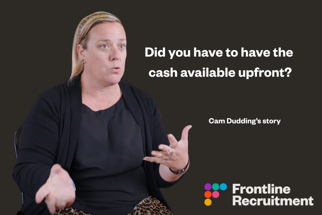 Do you have to have cash available up front to buy your recruitment franchise with Frontline?