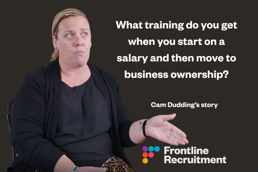 What training do you get when you start on a salary and then move to business ownership?